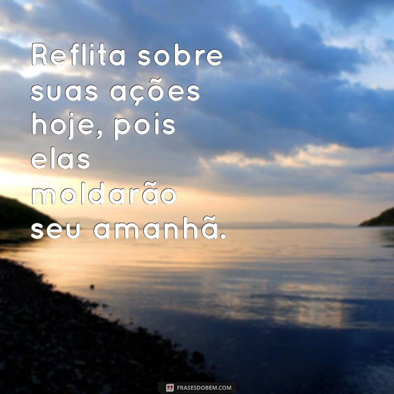 Frases Inspiradoras sobre a Vida: Reflexões que Transformam 