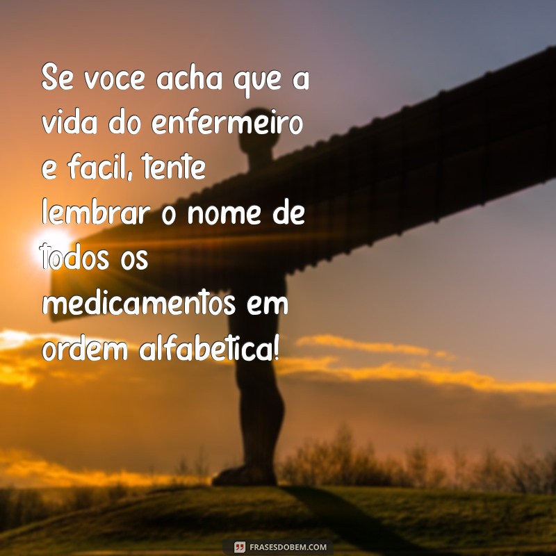 26 Frases Engraçadas de Enfermagem que Vão Fazer Você Rir 