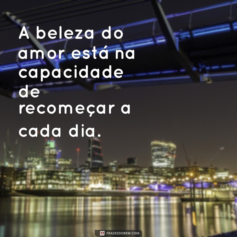 Frases Poderosas para Reconciliar seu Casamento e Restaurar o Amor 