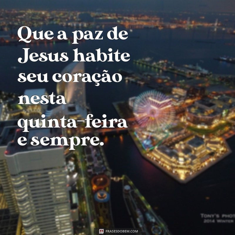 Quinta-Feira Abençoada: Encontre Paz e Inspiração com Jesus 