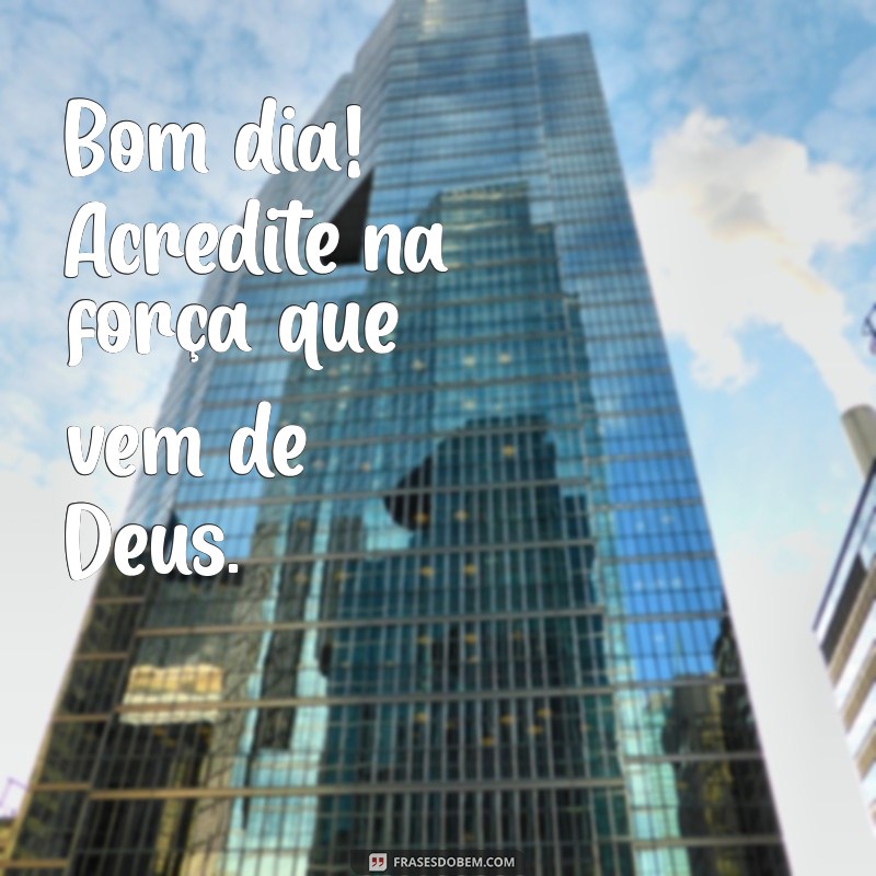 Bom Dia! Descubra Como a Presença de Deus Transforma Seu Dia 