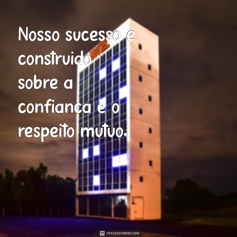 Frases Inspiradoras para Fortalecer o Trabalho em Equipe e Aumentar a Motivação 