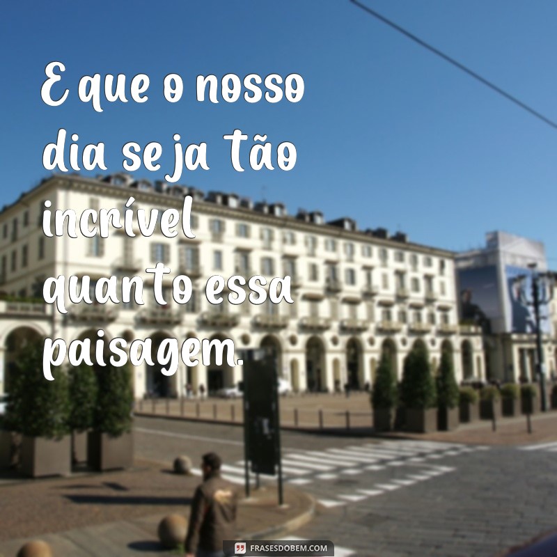 Descubra as melhores frases para legendar suas fotos do dia! 