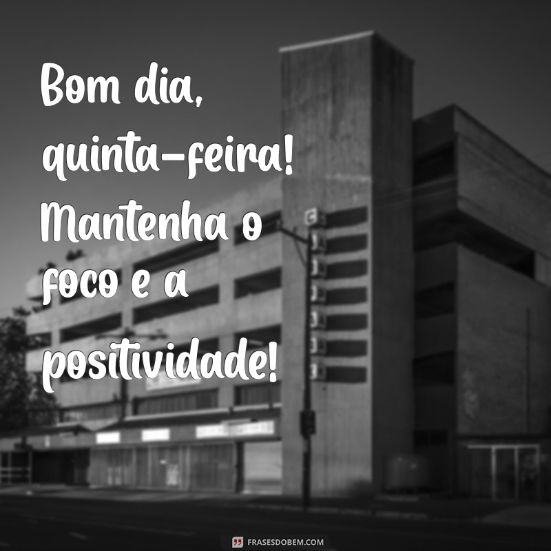 Frases Inspiradoras para um Bom Dia de Quinta-Feira no Instagram 