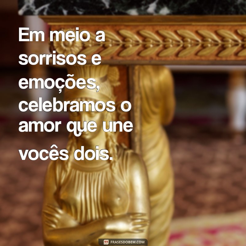 Frases Inspiradoras para Convidados de Casamento: Toque Especial em Seu Grande Dia 