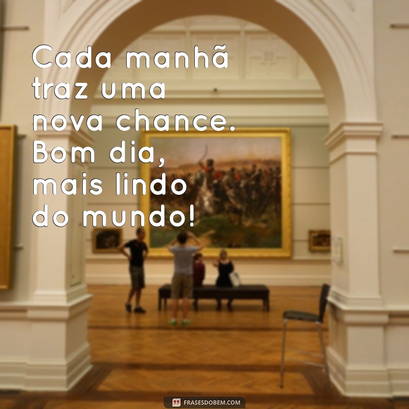 Descubra Como Ter o Melhor Bom Dia do Mundo: Dicas e Frases Inspiradoras 