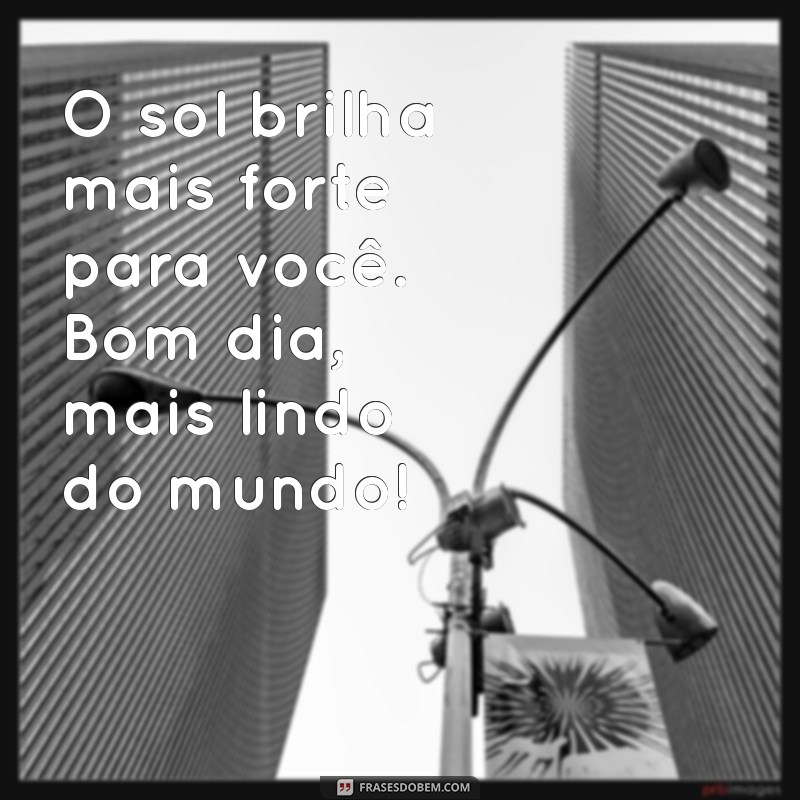 Descubra Como Ter o Melhor Bom Dia do Mundo: Dicas e Frases Inspiradoras 