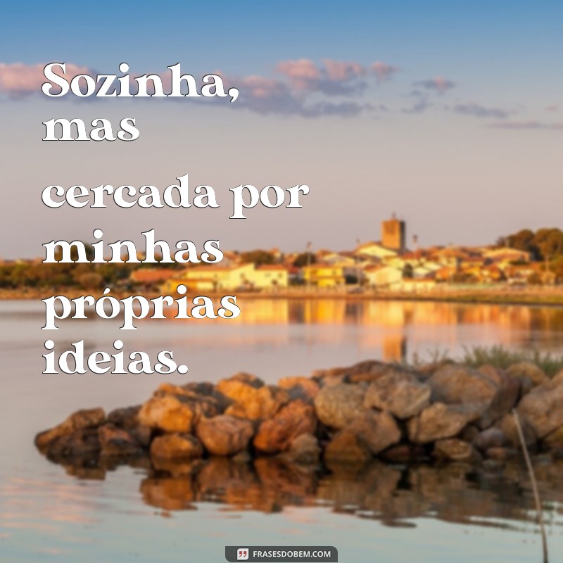 50 Frases Inspiradoras para Fotos Sozinha no Tumblr 