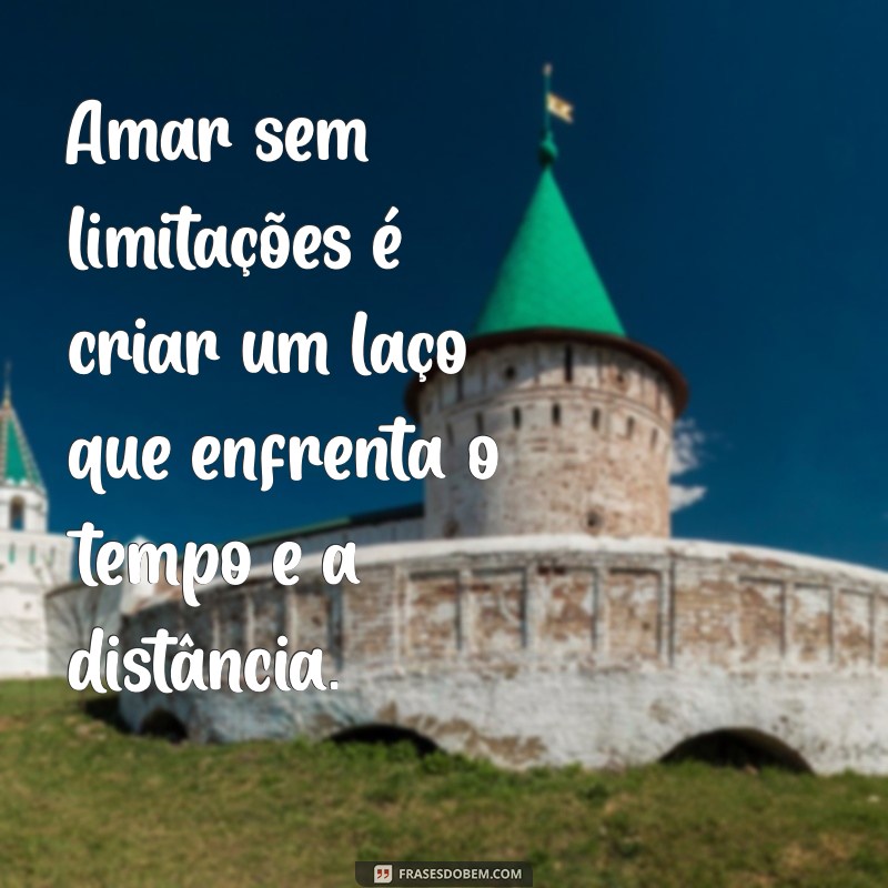 Frases Inspiradoras sobre Amor Incondicional: Mensagens que Tocam o Coração 