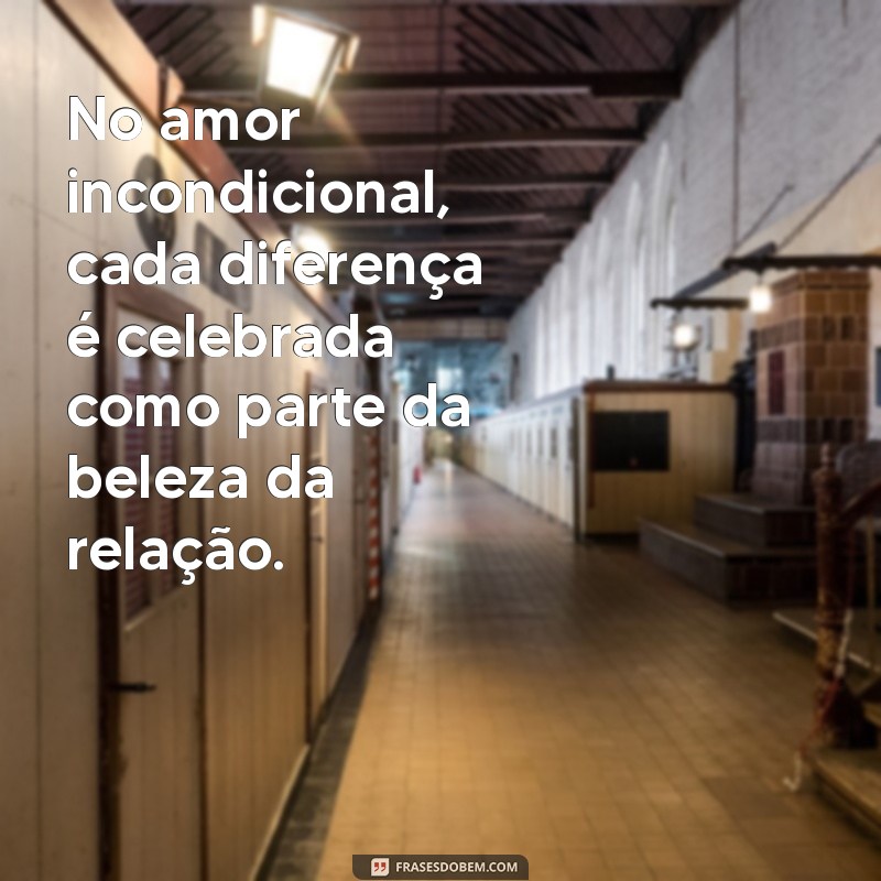 Frases Inspiradoras sobre Amor Incondicional: Mensagens que Tocam o Coração 