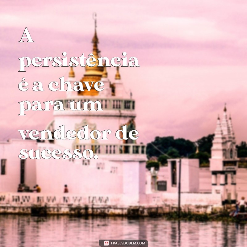 20 Frases Motivacionais de Vendas para Impulsionar Seu Sucesso 