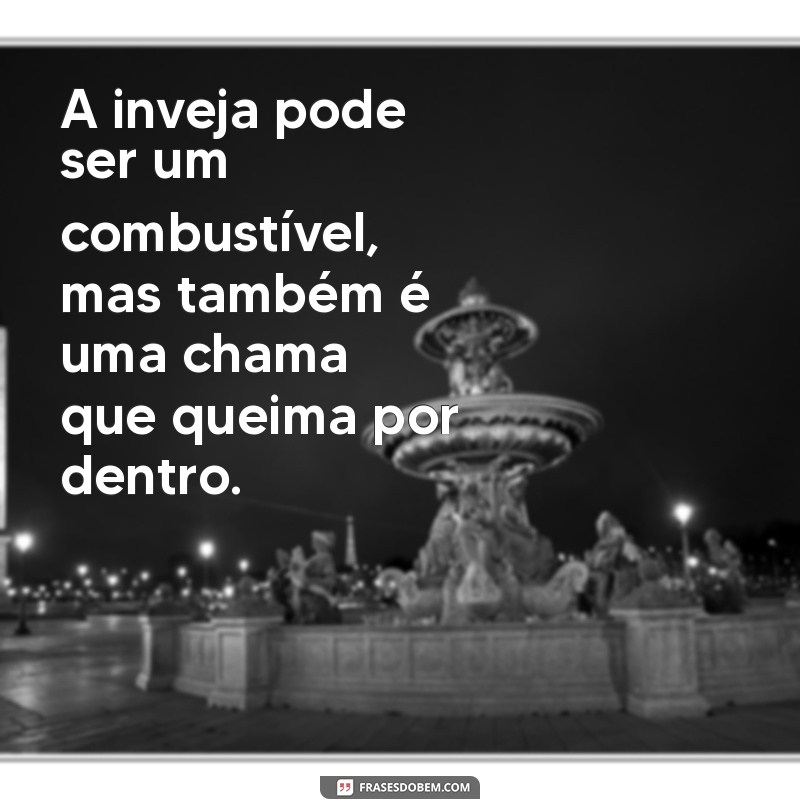 Frases Impactantes sobre Inveja: Reflexões e Sabedoria 