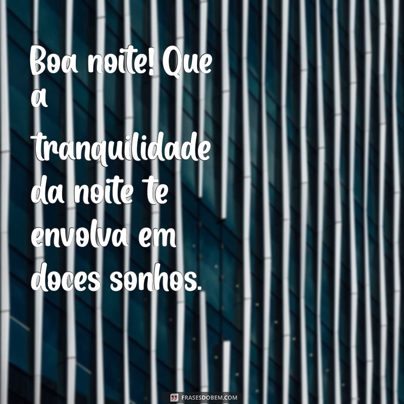 Mensagens de Bom Dia e Boa Noite: Inspire Seus Dias com Palavras Positivas 