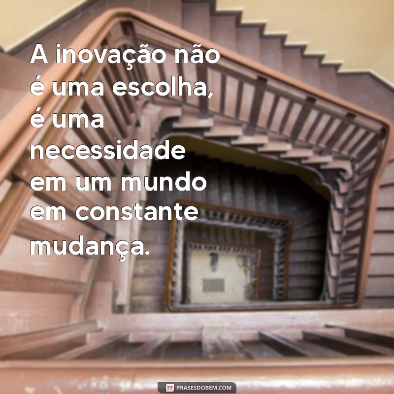 Frases Motivacionais para Inspirar sua Gestão e Administração 