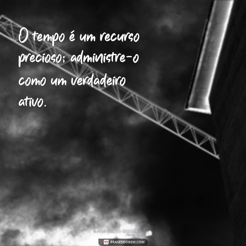 Frases Motivacionais para Inspirar sua Gestão e Administração 