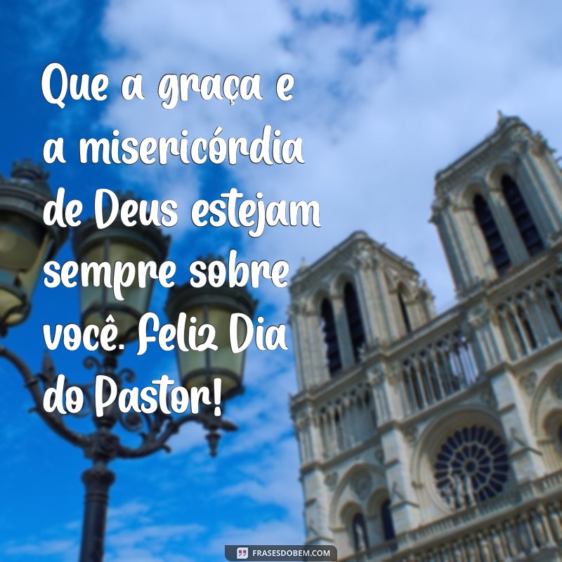 Mensagens Inspiradoras para Celebrar o Dia do Pastor 