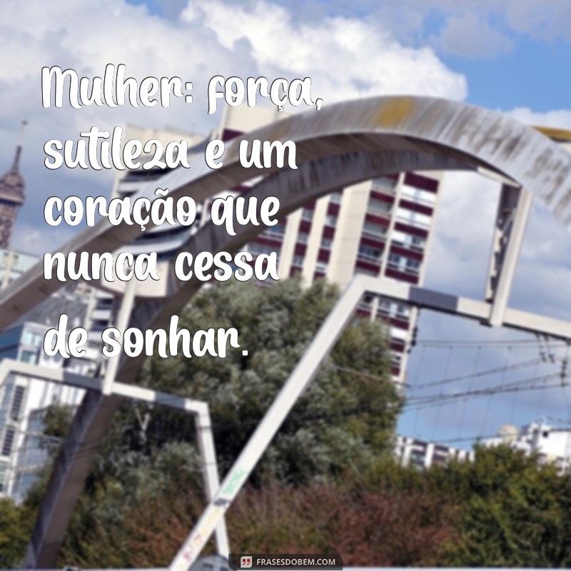 Frases Inspiradoras para Moças: Mensagens que Encantam e Motivam 