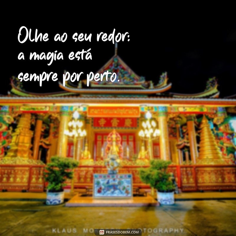 Frases Inspiradoras para Acompanhar Suas Fotos Lindas 