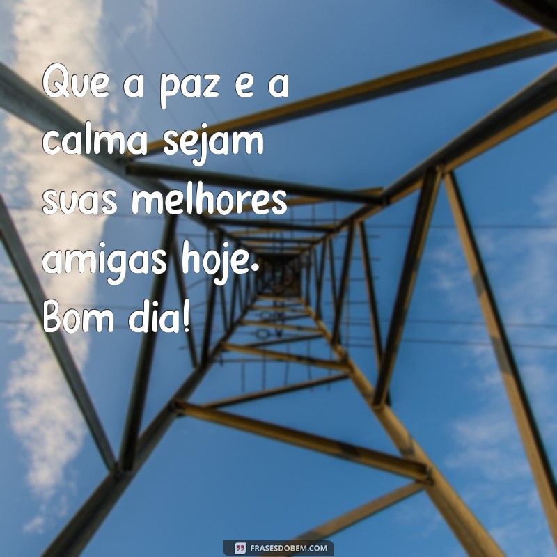 Bom Dia: Encontre a Paz e a Calma na Sua Alma 