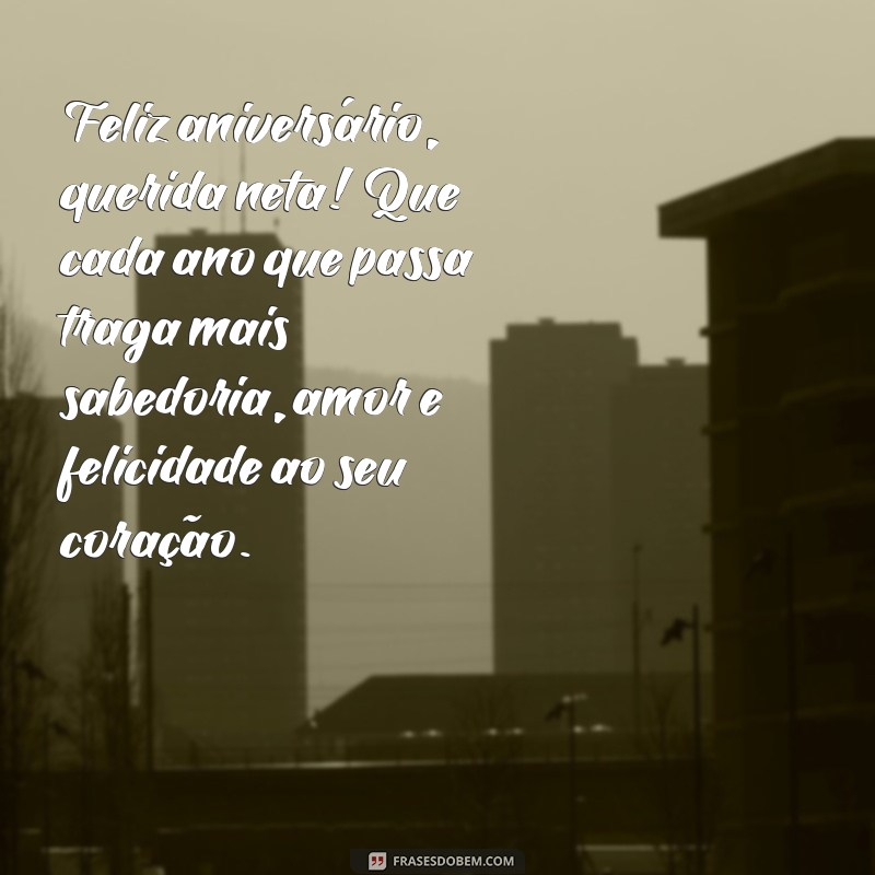 frases de feliz aniversário para neta Feliz aniversário, querida neta! Que cada ano que passa traga mais sabedoria, amor e felicidade ao seu coração.