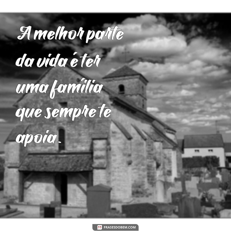 100 Frases Inspiradoras sobre Família para Compartilhar no Instagram 