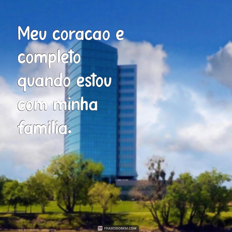 100 Frases Inspiradoras sobre Família para Compartilhar no Instagram 