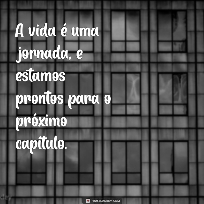 Frases Inspiradoras para Seguir em Frente e Superar Desafios 