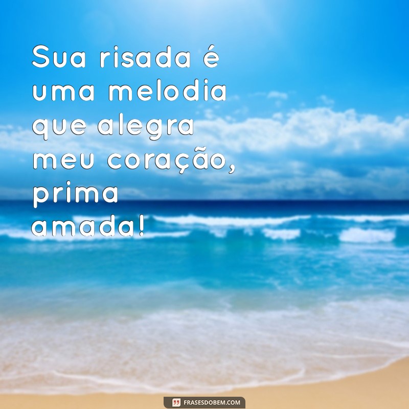 Mensagens Tocantes para sua Prima Querida: Demonstre seu Amor e Carinho 