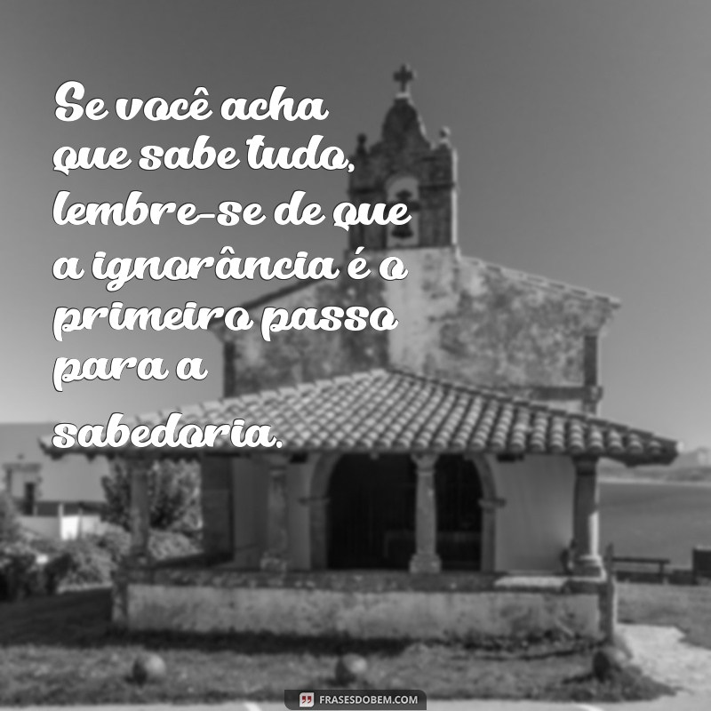 Frases Engraçadas para Quem Se Considera o Mais Esperto: Reflexões e Humor 