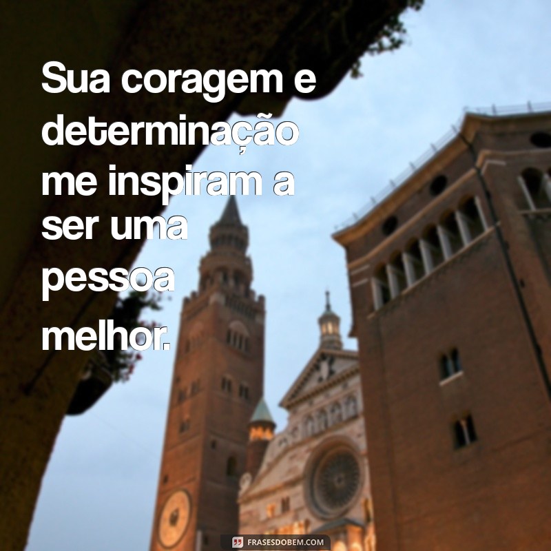 Frases Inspiradoras para Encantar Pessoas Especiais 