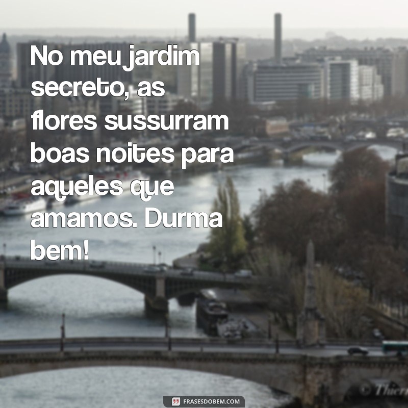 Descubra Mensagens de Boa Noite Inspiradas no Jardim Secreto 