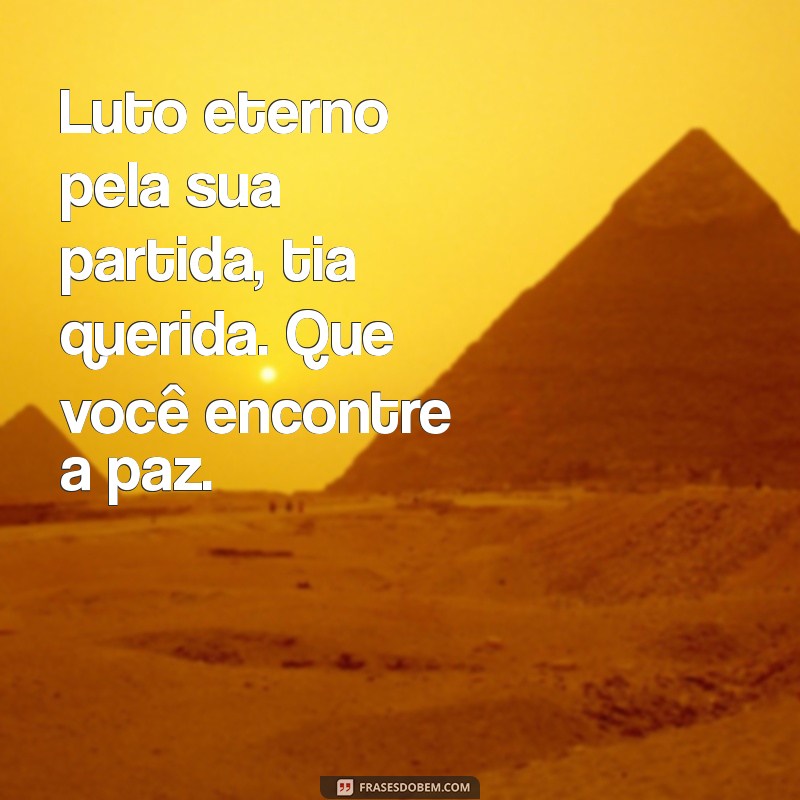 Como Lidar com a Perda: Homenagens e Frases para Despedir-se da Tia 