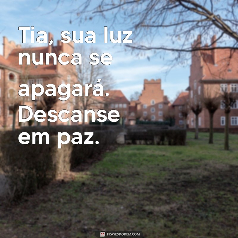 Como Lidar com a Perda: Homenagens e Frases para Despedir-se da Tia 