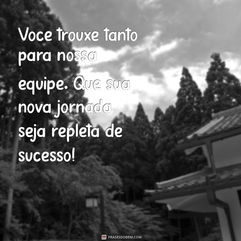 Despedidas no Trabalho: Mensagens Inspiradoras para Colegas que Estão Saindo 