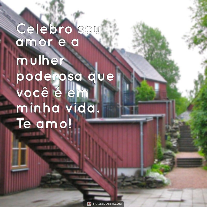 Mensagens Inspiradoras para o Dia Internacional da Mulher: Celebre sua Esposa com Amor 