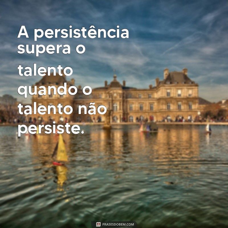 Frases Inspiradoras para Motivar seu Dia de Trabalho 