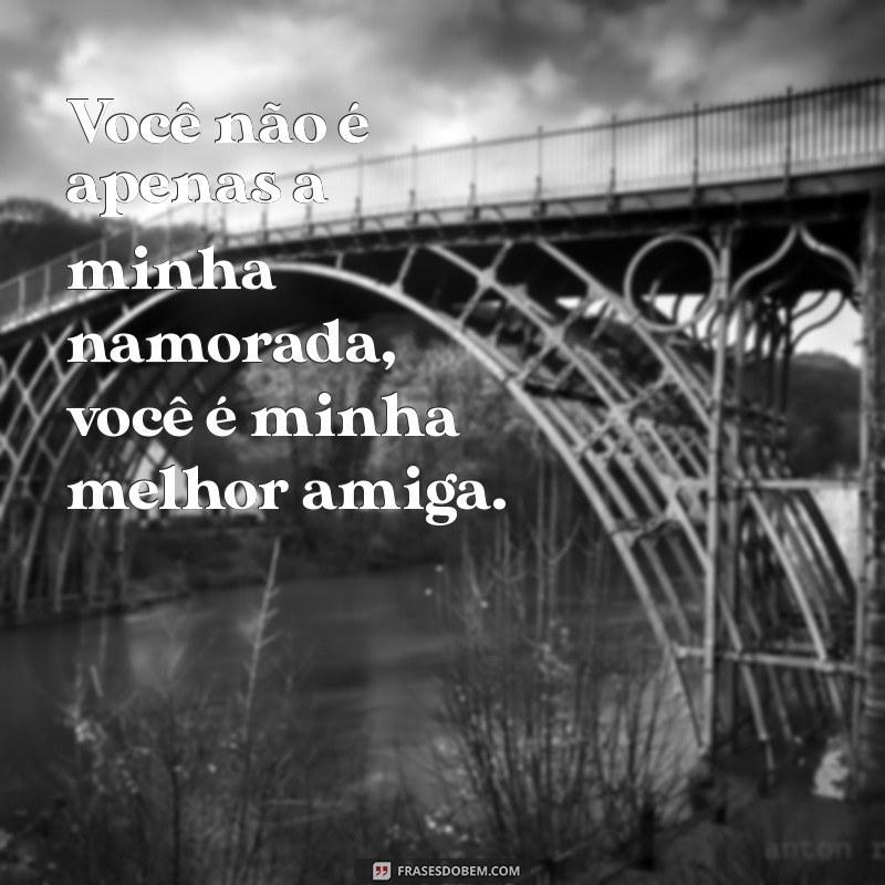 As Melhores Frases Amorosas para Encantar Sua Namorada 