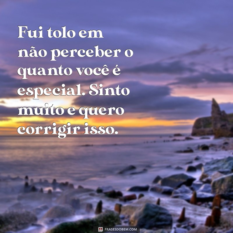 As Melhores Frases para Pedir Desculpas à Sua Namorada e Reconquistar Seu Coração 