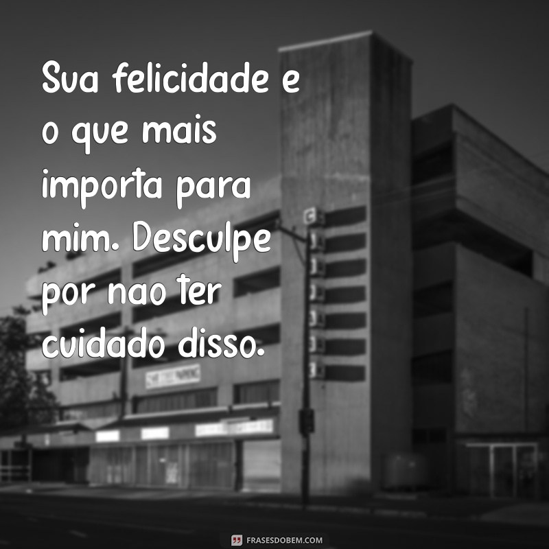 As Melhores Frases para Pedir Desculpas à Sua Namorada e Reconquistar Seu Coração 