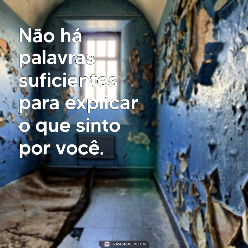 Frases de Declaração de Amor: Encante Seu Coração com Palavras Inesquecíveis 