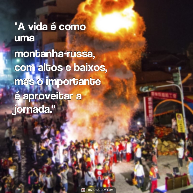 frases lição de vida curtas 