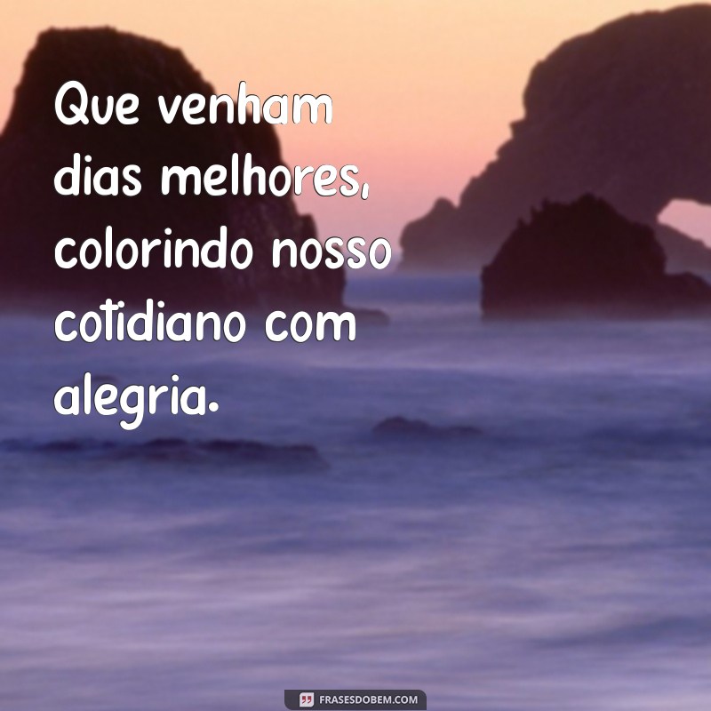 Como Atrair Dias Melhores: Dicas para uma Vida Mais Positiva 