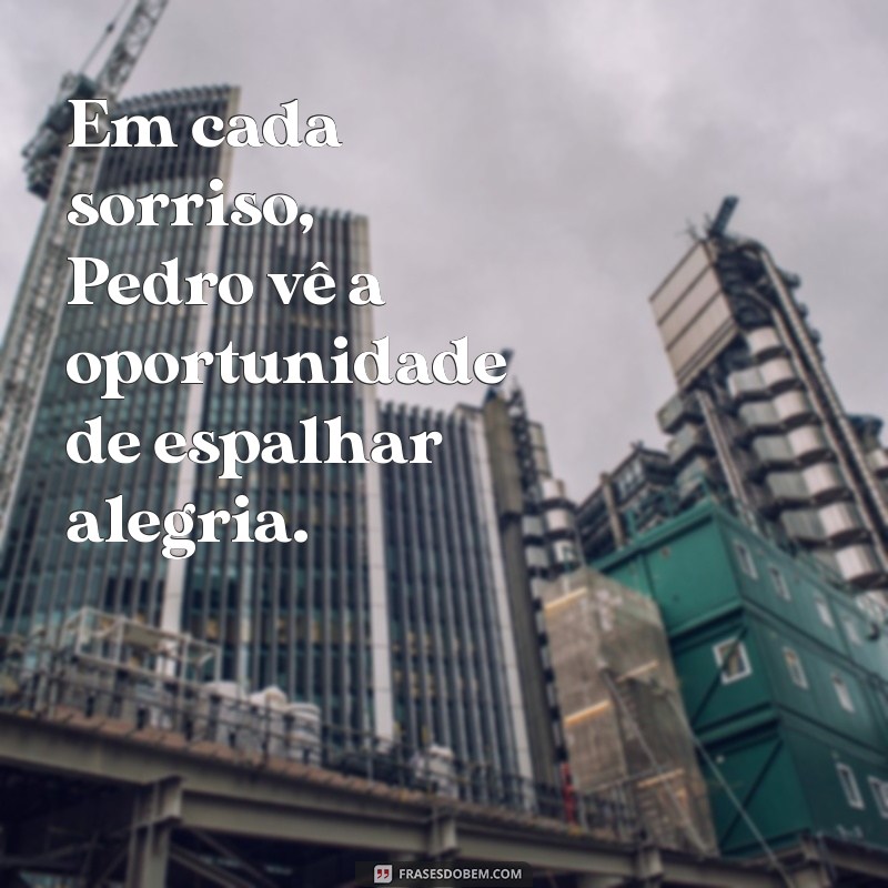 Frases Inspiradoras de Pedro: Reflexões para o Dia a Dia 