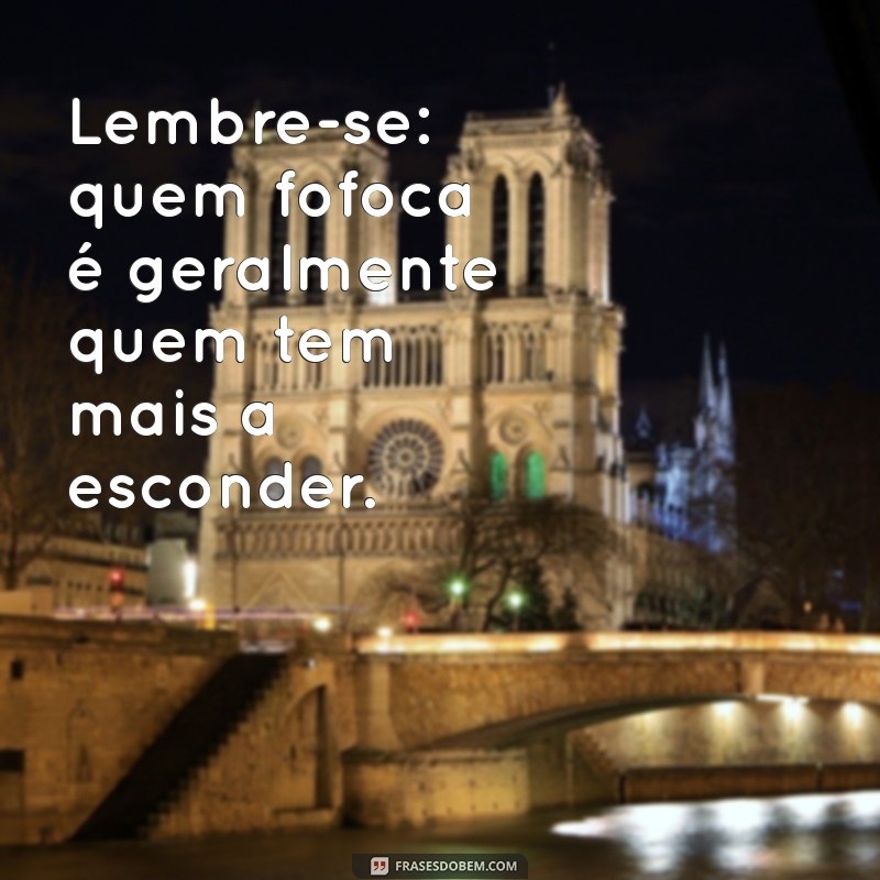 Como Lidar com Fofoqueiros: Mensagens Engraçadas e Diretas 