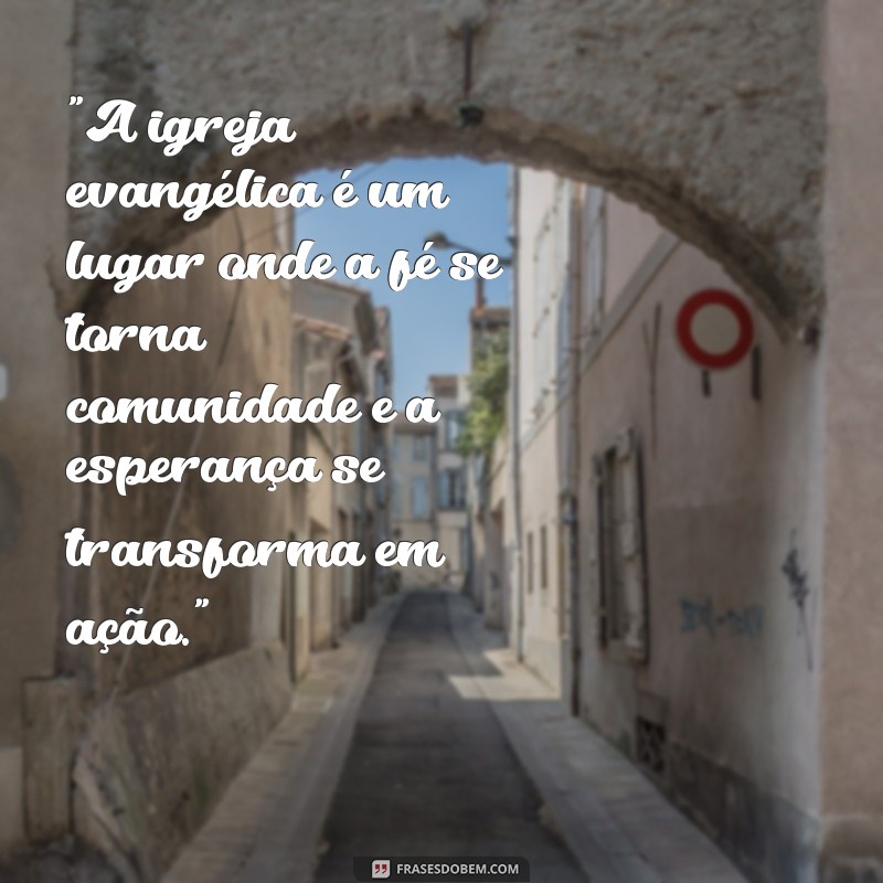 frases sobre igreja evangélica 