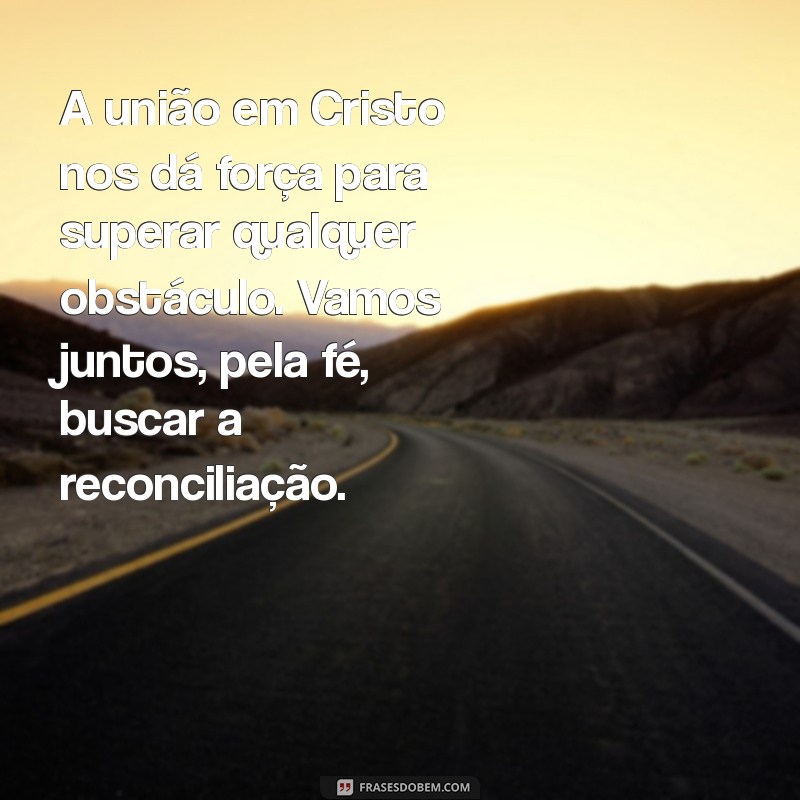 Reconciliação de Casamento Evangélico: Mensagens Inspiradoras para Restaurar seu Relacionamento 