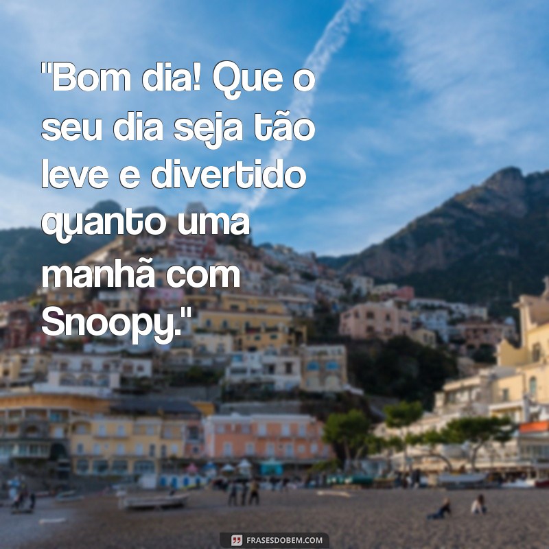 mensagem bom dia snoopy 