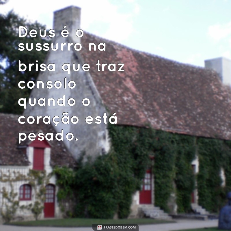 Frases Emotivas de Deus: Inspirações que Tocam o Coração 