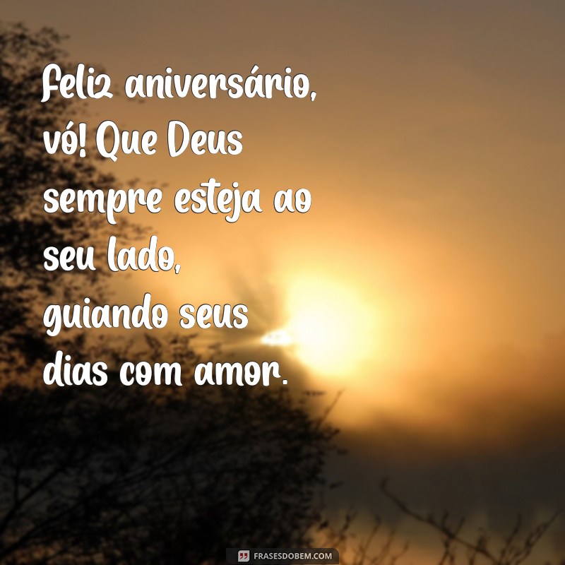 Feliz Aniversário, Vó! Mensagens e Frases para Celebrar com Amor e Bençãos 