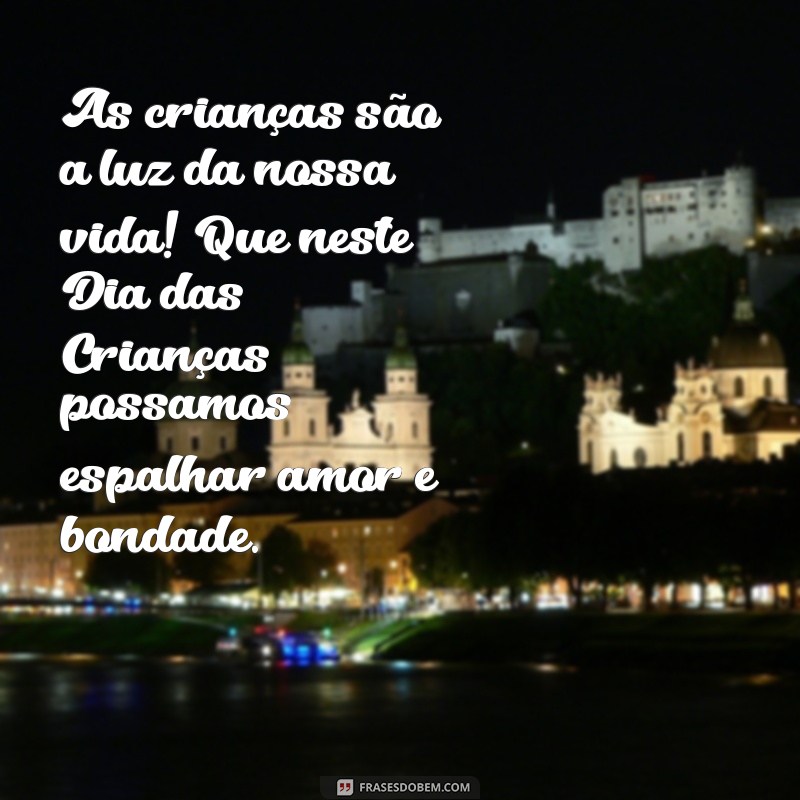 Frases Inspiradoras para Celebrar o Dia das Crianças 